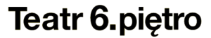 TEATR 6. PIĘTRO